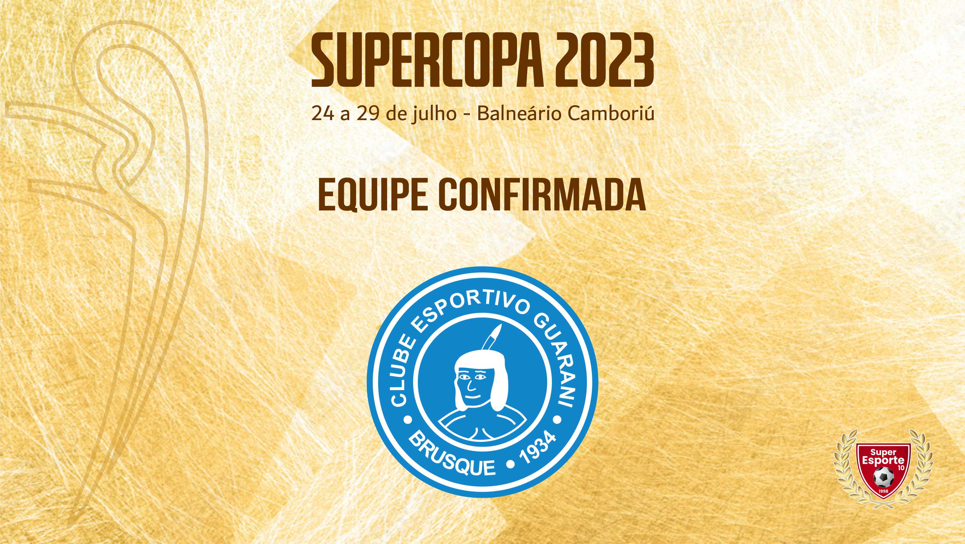 Guarani de Brusque jogará mais uma Supercopa