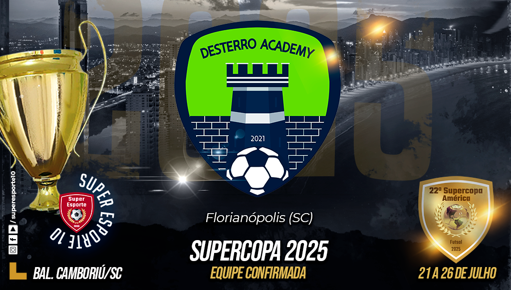 Desterro Academy, de Floripa para a Supercopa