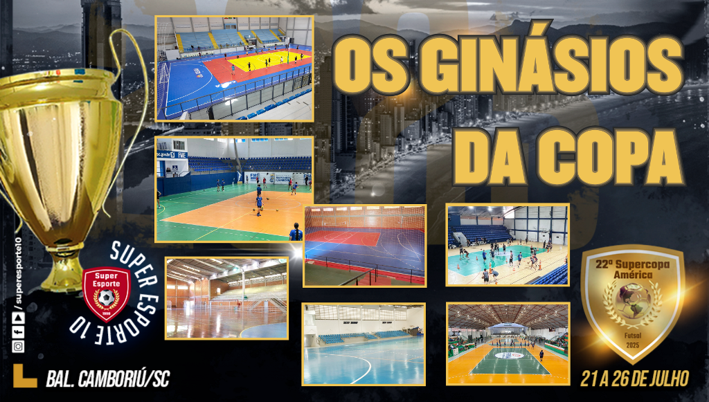 Conheça os ginásios da 22ª Supercopa América de Futsal