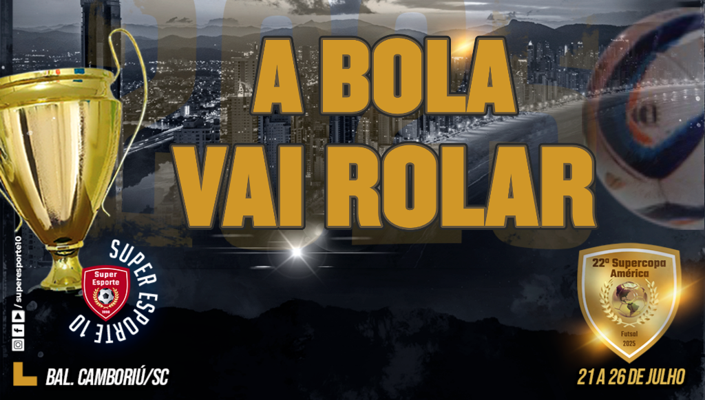 Chegou a hora! 22ª Supercopa terá mais de 100 equipes